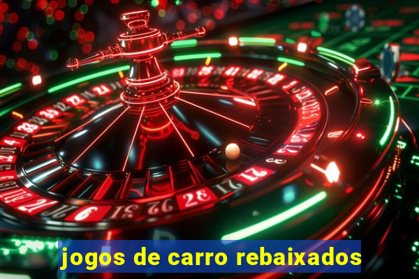 jogos de carro rebaixados